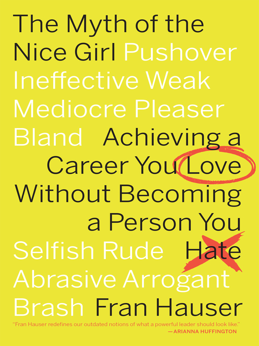 Title details for The Myth of the Nice Girl by Fran Hauser - Wait list